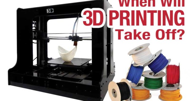 When will 3D printing take off ?